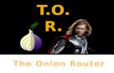 TOR: The Onion Router