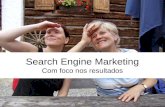 Search Engine Marketing - Com foco nos resultados