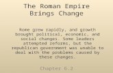 CH. 6.2--The Roman Empire Brings Change