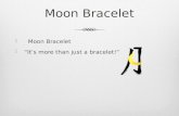 Moon bracelet powerpoint presentation