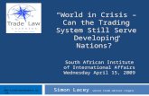 World in Crisis: Can the trading system still serve the needs of developing countries?