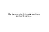 Lessons learned to live and work authentically