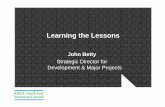 Learning the Lessson - John Betty (Strategic Director for Development and Major Projects)