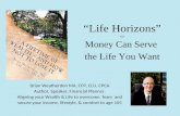 Life Horizons -- Money Can Serve the Life You Want
