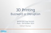 NASSCOM Engineering Summit 2014: Panel discussion III A: 3D Printing’ – A Buzzword or A Disruption : Sidhant Rastogi