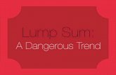 Lump Sum: A Dangerous Trend