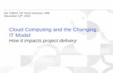 Cloud Computing and the Changing IT Model