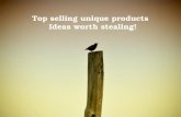Top selling unique products – Ideas worth stealing!