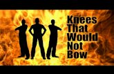 Knees That Would Not Bow - Ps Ashish Raichur