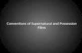 Conventions of supernatural and possession films