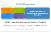 European Market Infrastructure Regulation (EMIR) - New EU Rules on Derivatives Trading, Budapest, 2013