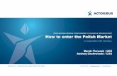 How to enter the Polish Market? Actoribus sp. z o.o. Polish Chamber of Commerce_ Polish-Estonian Meeting, Warsaw 18.03.2014.pdf