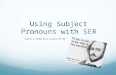Pronouns and ser
