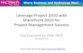 Leveraging Project 2010 w/ SharePoint 2010 for PM Success @ NACSTECH 2011