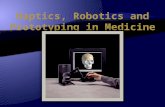 Haptics, Robotics And Prototyping In Medicine 1test