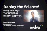 Deploy the Science!  Using data to get your innovation initiative supported