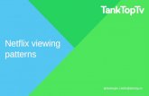 Tank Top TV - Netflix viewing data