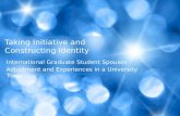 Taking Initiative and Constructing Identity: International Graduate Student Spouses Adjustment and Experiences in a University Town