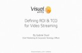 Visual unity Webinar – Defining ROI & TCO for Video Streaming
