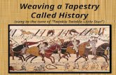 Weaving a tapestry called History