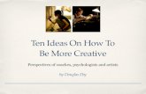 Ten ideas on how to be more creative