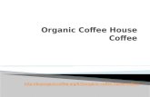 Organic coffee house coffee
