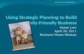 Using strategic planning to build a family friendly business