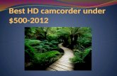 Best hd camcorder under $500 2012