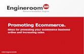 Ideas for promoting your ecommerce business online and increasing sales | Engineroom360
