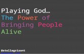 GSummit SF 2014 - Playing God, The Power of Bringing People Alive by Stella Grizont @StellaGrizont