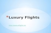Luxury flights