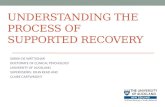 Understanding the Process of Supported Recovery