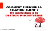 Présentation DEVCOM "Comment enrichir sa relation client"