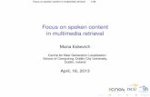 Focus on spoken content in multimedia retrieval