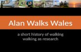 Alan Walks Wales: Sensing the Miles - 3 - Walking as research
