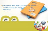 Developing Web Applications to Boost Productivity of Your Business
