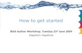 How to Get Started BJUI Author Workshop July 2009 Part Five Hashim Hashim