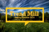 Trend Mill spring/summer 2014