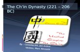 The Ch’In Dynasty (221 – 206 Bc.Ppt1