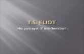 T.S. Eliot\'s Portrayal of Anti-Semitism