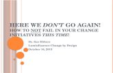 2013 Education Symposium & Expo - How Not to Fail in Your Change Initiatives