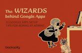 The Wizards Behind Google Apps: 11 Google Apps Setup Tips for Admins by Admins