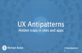 Michael Boeke, "UX Anti-Patterns: Hidden Traps in Sites and Apps"