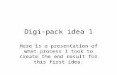 Digi pack idea 1 - presentation