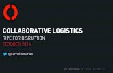 Collaborative Logistics: Ripe for Disruption