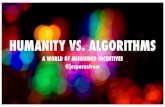 Humanity vs. Algorithm - A battle of misguided incentives