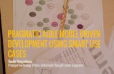Pragmatic agile model driven development using smart use cases