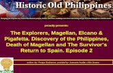 The Explorers, Magellan Elcano & Pigafetta, Episode 2. Re-discovery of the Philippines, Magellan's Death and the Return.