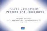 Chapter 16 sixteen trial preparation post discovery to pre-trial
