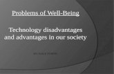 Problems of Well-Being - Technology disadvantages and advantages in our society